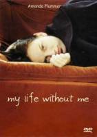 Смотреть My Life Without Me